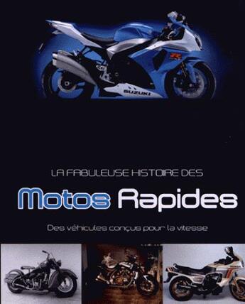 Couverture du livre « La fabuleuse histoire des motos rapides » de  aux éditions Parragon