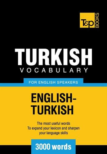 Couverture du livre « Turkish Vocabulary for English Speakers - 3000 Words » de Andrey Taranov aux éditions T&p Books