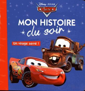 Couverture du livre « Mon histoire du soir : Cars : un virage serré ! » de Disney aux éditions Disney Hachette