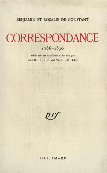 Couverture du livre « Correspondance - (1786-1830) » de Constant aux éditions Gallimard