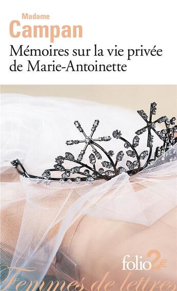 Couverture du livre « Mémoires sur la vie privée de Marie-Antoinette » de Madame Campan aux éditions Folio