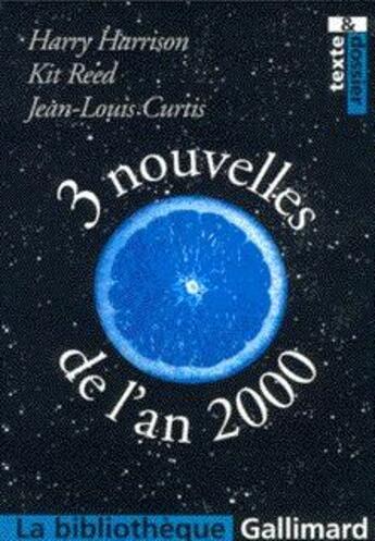 Couverture du livre « 3 nouvelles de l'an 2000 » de Reed/Curtis/Harrison aux éditions Gallimard