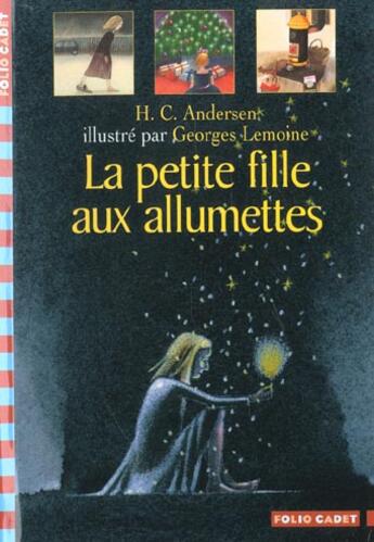 Couverture du livre « La petite fille aux allumettes » de Hans Christian Andersen et Georges Lemoine aux éditions Gallimard-jeunesse