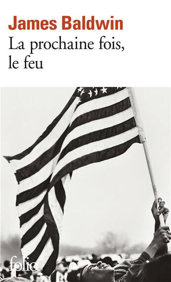 Couverture du livre « La prochaine fois, le feu » de James Baldwin aux éditions Folio