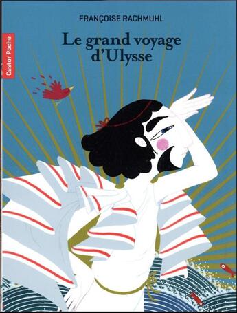 Couverture du livre « Le Grand Voyage d'Ulysse » de Françoise Rachmuhl aux éditions Pere Castor