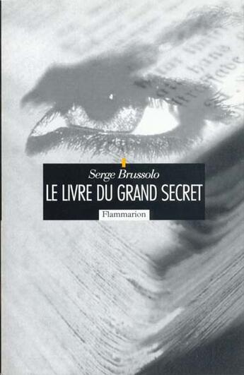 Couverture du livre « Le Livre du grand secret » de Serge Brussolo aux éditions Flammarion