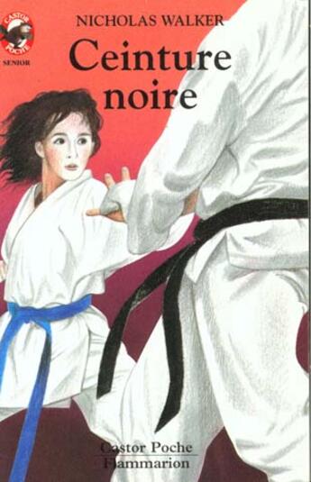 Couverture du livre « Ceinture noire - - vivre aujourd'hui, senior des 11/12 ans » de Nicholas Walker aux éditions Flammarion