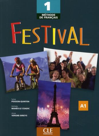 Couverture du livre « Festival 1 eleve de francais » de Sylvie Poisson-Quinton et Michele Maheo-Le Coadic et Anne Vergne-Sirieys aux éditions Cle International