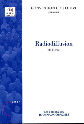 Couverture du livre « Radiodiffusion ; idcc 1922 » de  aux éditions Direction Des Journaux Officiels