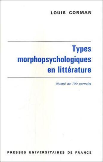 Couverture du livre « Types morphopsychologiques en litterature » de Corman Louis aux éditions Puf
