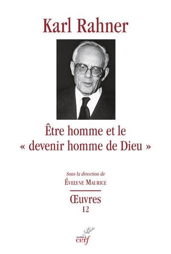 Couverture du livre « Être homme et le « devenir homme de Dieu » » de Karl Rahner aux éditions Cerf