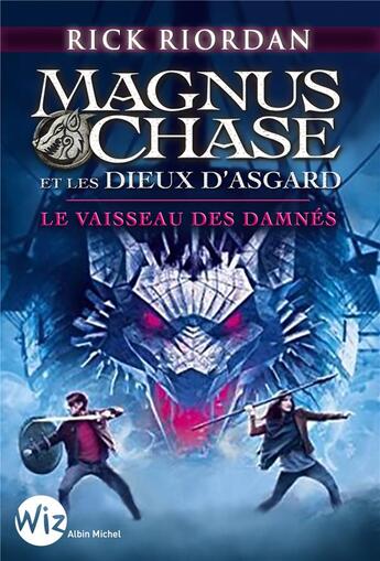 Couverture du livre « Magnus Chase et les dieux d'Asgard Tome 3 : le vaisseau des damnés » de Rick Riordan aux éditions Albin Michel