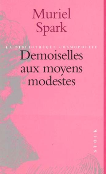 Couverture du livre « Les Demoiselles De Moyens Modestes » de Muriel Spark aux éditions Stock