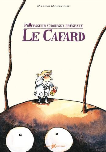 Couverture du livre « Professeur Choupsky présente le cafard » de Marion Montaigne aux éditions Lito