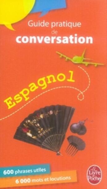 Couverture du livre « Guide pratique de conversation français/espagnol - latino américain » de Ravier-P+Reutner-W aux éditions Le Livre De Poche