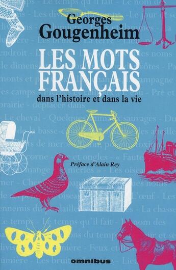 Couverture du livre « Les mots français dans l'Histoire et dans la vie » de Georges Gougenheim aux éditions Omnibus