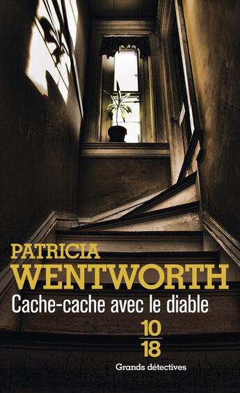 Couverture du livre « Cache-cache avec le diable » de Patricia Wentworth aux éditions 10/18