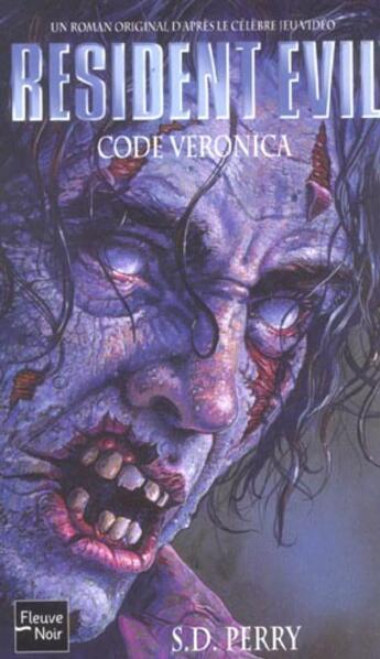 Couverture du livre « Resident Evil Tome 6 : code Veronica » de Stephani Danelle Perry aux éditions Fleuve Editions