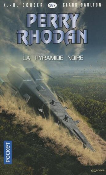 Couverture du livre « Perry Rhodan - cycle 16 ; l'armada infinie Tome 14 : la pyramide noire » de Clark Darlton et Karl-Herbert Scheer aux éditions Pocket