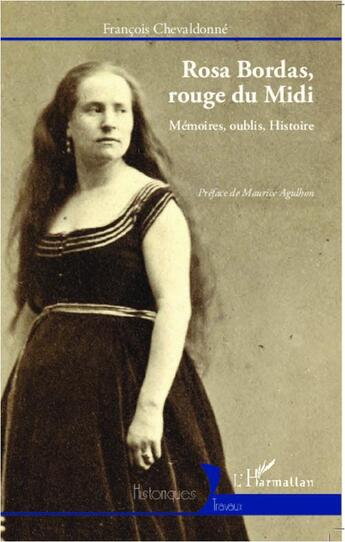 Couverture du livre « Rosa Bordas, rouge du Midi ; mémoires, oublis, Histoire » de Francois Chevaldonne aux éditions L'harmattan