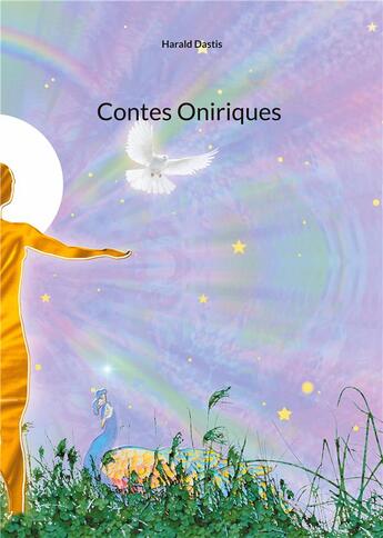 Couverture du livre « Contes Oniriques » de Harald Dastis aux éditions Books On Demand