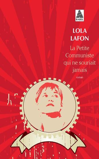 Couverture du livre « La petite communiste qui ne souriait jamais » de Lola Lafon aux éditions Actes Sud