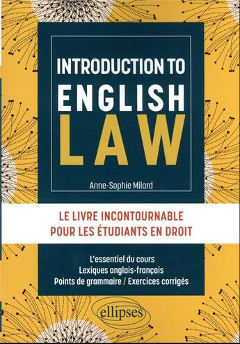 Couverture du livre « Introduction to english law : le livre incontournable pour les étudiants en droit » de Anne-Sophie Milard aux éditions Ellipses