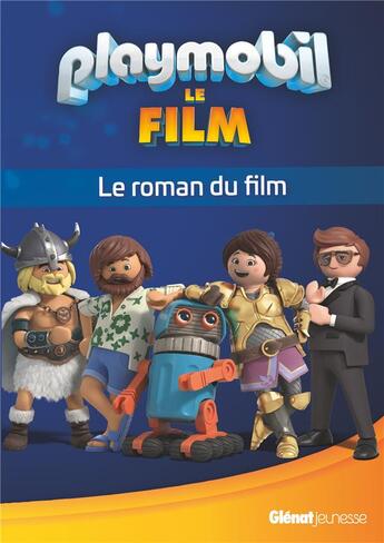 Couverture du livre « Playmobil : le roman du film » de Dumenil Rose aux éditions Glenat Jeunesse