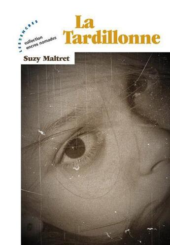 Couverture du livre « La tardillonne » de Suzy Maltret aux éditions Les Deux Encres