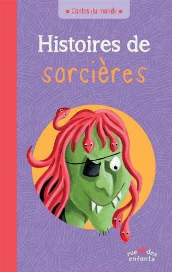 Couverture du livre « Histoires de sorcières » de Christophe Boncens et Anne Royer aux éditions Ctp Rue Des Enfants