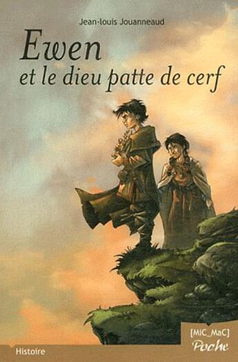 Couverture du livre « Ewen et le dieu patte de cerf » de Jouanneaud J-L. aux éditions Mic Mac Editions