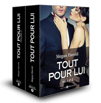 Couverture du livre « Tout pour lui Tomes 1 et 2 » de Megan Harold aux éditions Editions Addictives