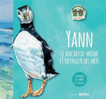 Couverture du livre « Yann ; le macareux moine et voyageur des mers » de Evelyne Boyard aux éditions Belize