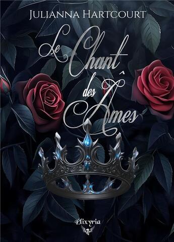 Couverture du livre « Le chant des âmes » de Julianna Hartcourt aux éditions Elixyria