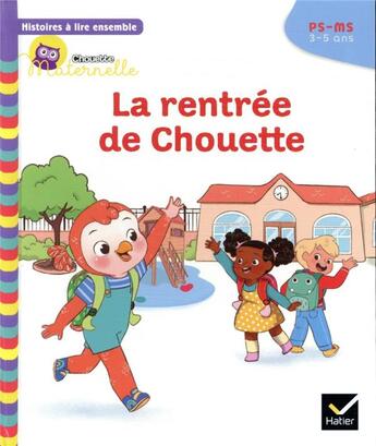 Couverture du livre « Histoires a lire ensemble la rentree de chouette ps-ms » de Baumann/Rabreau aux éditions Hatier