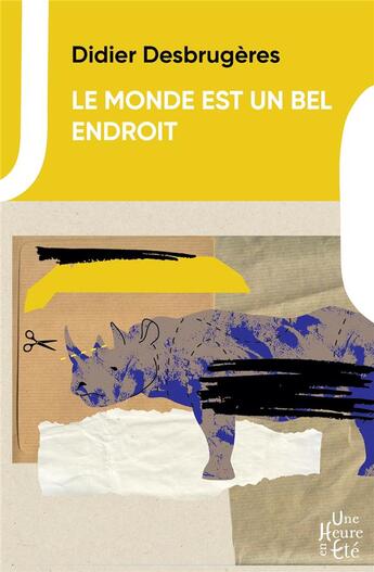 Couverture du livre « Le monde est un bel endroit » de Didier Desbrugeres aux éditions Une Heure En Ete