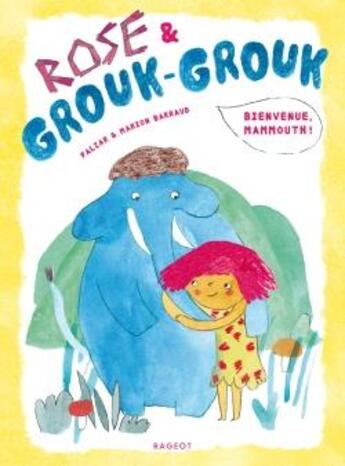 Couverture du livre « Rose & Grouk-Grouk » de Falzar/Barraud aux éditions Rageot