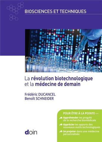 Couverture du livre « La révolution biotechnologique et la médecine de demain » de Benoit Schneider et Frederic Ducancel aux éditions Doin