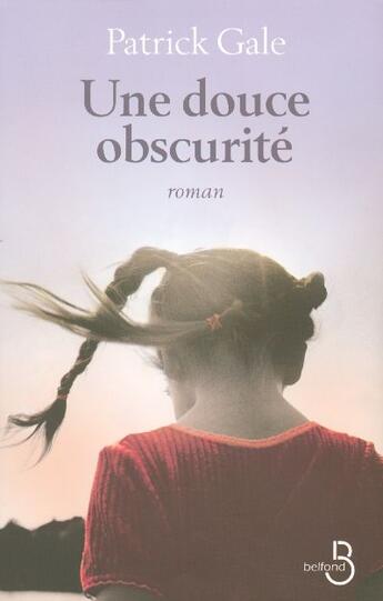 Couverture du livre « Une douce obscurite » de Patrick Gale aux éditions Belfond