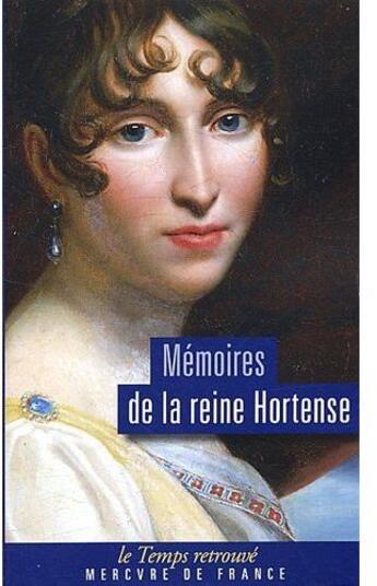 Couverture du livre « Mémoires » de Reine Hortense La aux éditions Mercure De France