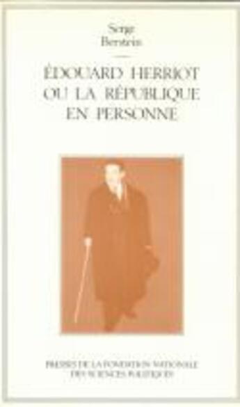 Couverture du livre « Edouard herriot ou la republique en personne » de Serge Berstein aux éditions Presses De Sciences Po