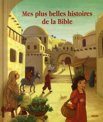 Couverture du livre « Mes plus belles histoires de la Bible » de Violette Rennert aux éditions Auzou