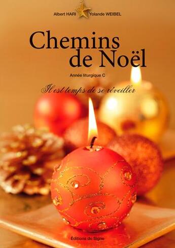 Couverture du livre « Chemins de Noël, il est temps de se réveiller ; année liturgique C » de Yolande Weibel et Albert Hari aux éditions Signe