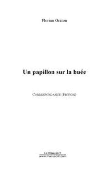 Couverture du livre « Un papillon sur la buee » de Florian Graton aux éditions Le Manuscrit