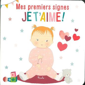 Couverture du livre « Mes premiers signes/je 'taime » de Piccolia aux éditions Piccolia