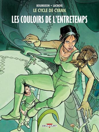 Couverture du livre « Le cycle de Cyann Tome 5 : les couloirs de l'Entretemps » de Claude Lacroix et Francois Bourgeon aux éditions Delcourt