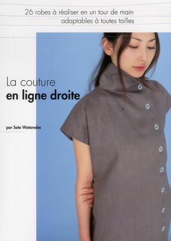 Couverture du livre « La couture en ligne droite » de Sato Watanabe aux éditions De Saxe