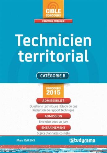 Couverture du livre « Technicien territorial ; catégorie B (3e édition) » de Marc Dalens aux éditions Studyrama