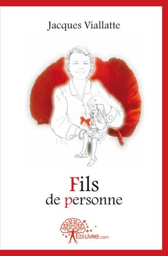 Couverture du livre « Fils de personne » de Jacques Viallatte aux éditions Edilivre