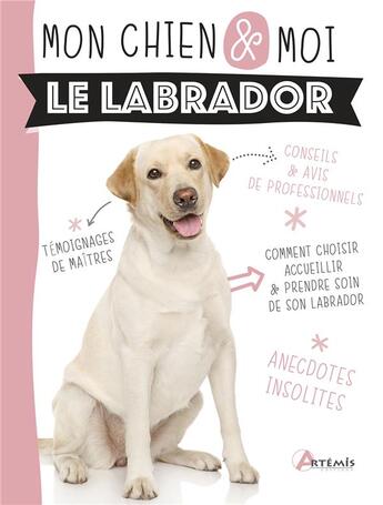 Couverture du livre « Le labrador » de Dal'Secco Emmanue. aux éditions Artemis